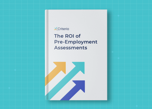 The ROI of Pre-Employment Assessments